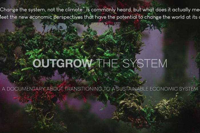 Outgrow the system documentary poster: A documentary about transitioning to a sustainable economic system. " change the system, not the climate" is commonly heard, but what does it actually mean? Meet the new economic perspectives that have the potential to change the world at its core.