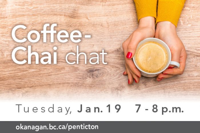 Hands holding warm beverage with text overlaid saying "Coffee-Chai Chat" on Tuesday Jan. 19 from 17 to 8 p.m.