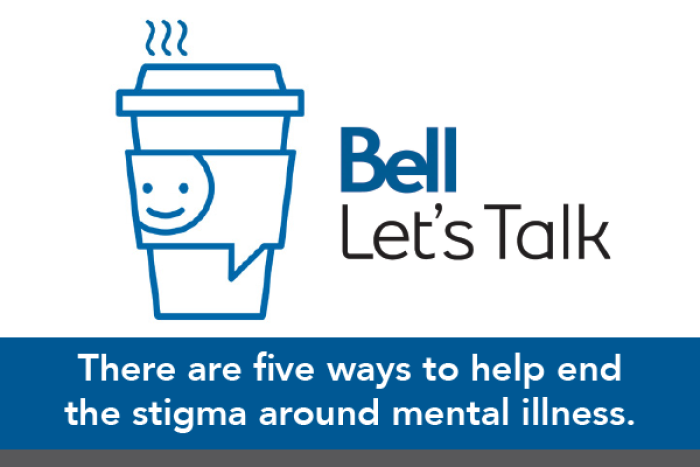 Bell Let's Talk poster reads: there are five ways to help end the stigma around mental illness.