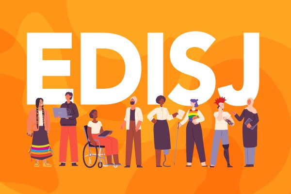 A group of animated individuals with diverse abilities and backgrounds stand in front of the letters of EDISJ representing equity, diversity, inclusion and social justice.